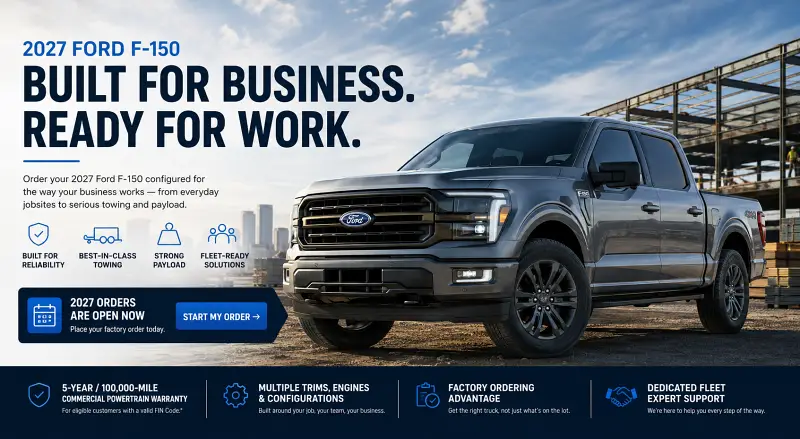 2027 Ford F-150 fleet ordering for businesses and commercial customers
